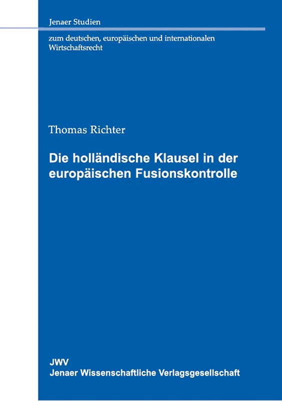 Die holländische Klausel in der europäischen Fusionskontrolle
