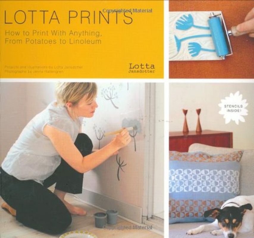Lotta Prints: How to Print with Anything, from Potatoes to Linoleum - Lotta Jansdotter