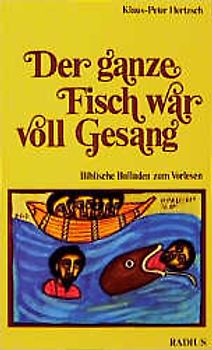Der ganze Fisch war voll Gesang