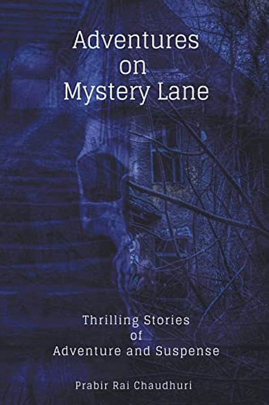 Adventures on Mystery Lane: Thrilling Stories of Adventure and Suspense