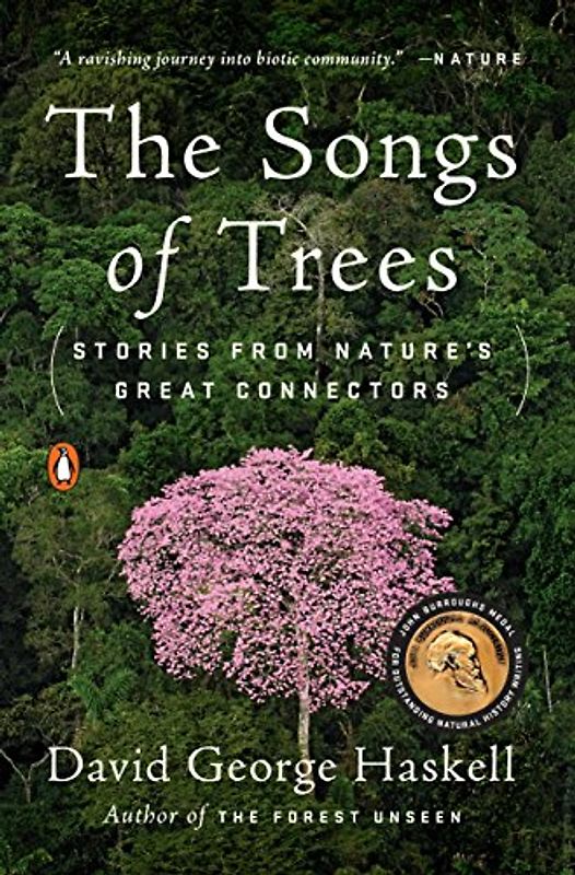 The Songs of Trees: Stories from Nature's Great Connectors