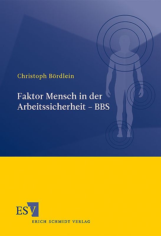 Faktor Mensch in der Arbeitssicherheit – BBS