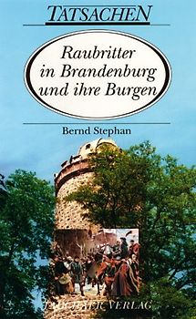 Raubritter in Brandenburg und ihre Burgen