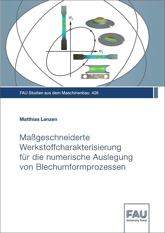 Maßgeschneiderte Werkstoffcharakterisierung für die numerische Auslegung von Blechumformprozessen
