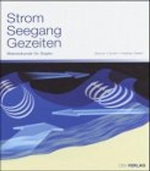 Strom - Seegang - Gezeiten