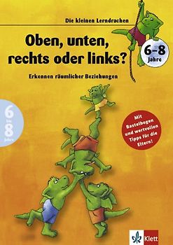 Oben, unten, rechts oder links?. Erkennen räumlicher Beziehungen (6-8 Jahre)