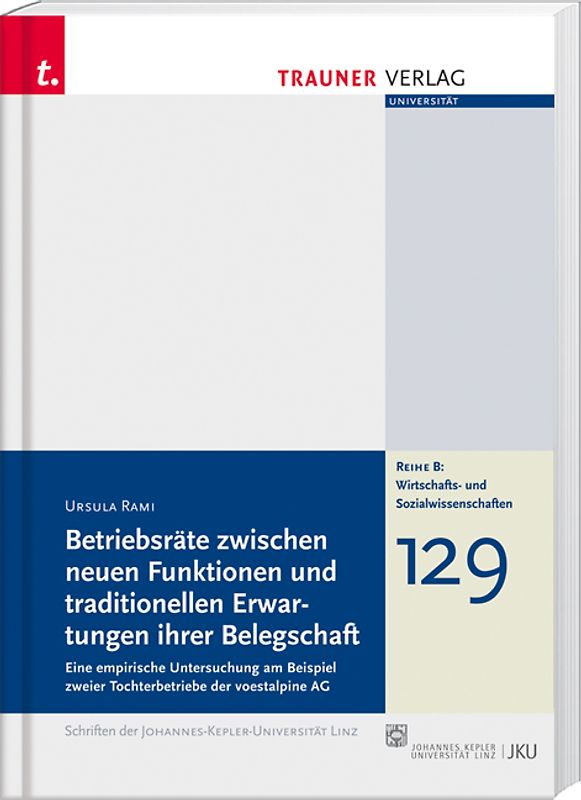 Betriebsräte zwischen neuen Funktionen und traditionellen Erwartung ihrer Belegschaft