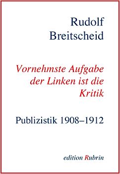Rudolf Breitscheid: Vornehmste Aufgabe der Linken ist die Kritik
