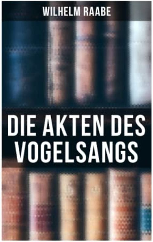 Die Akten des Vogelsangs