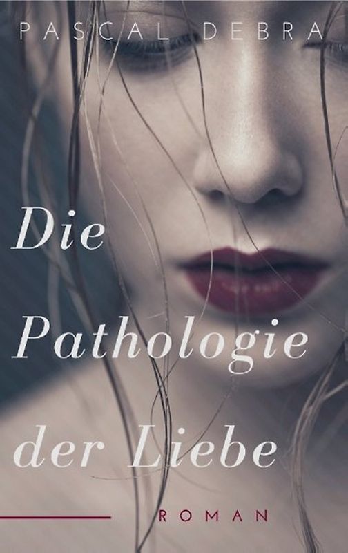 Die Pathologie der Liebe