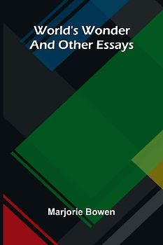 World's Wonder And Other Essays