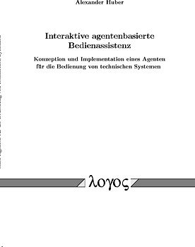 Interaktive agentenbasierte Bedienassistenz
