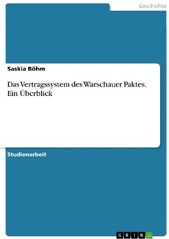 Das Vertragssystem des Warschauer Paktes. Ein Überblick
