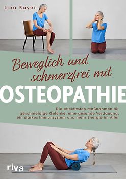 Beweglich und schmerzfrei mit Osteopathie