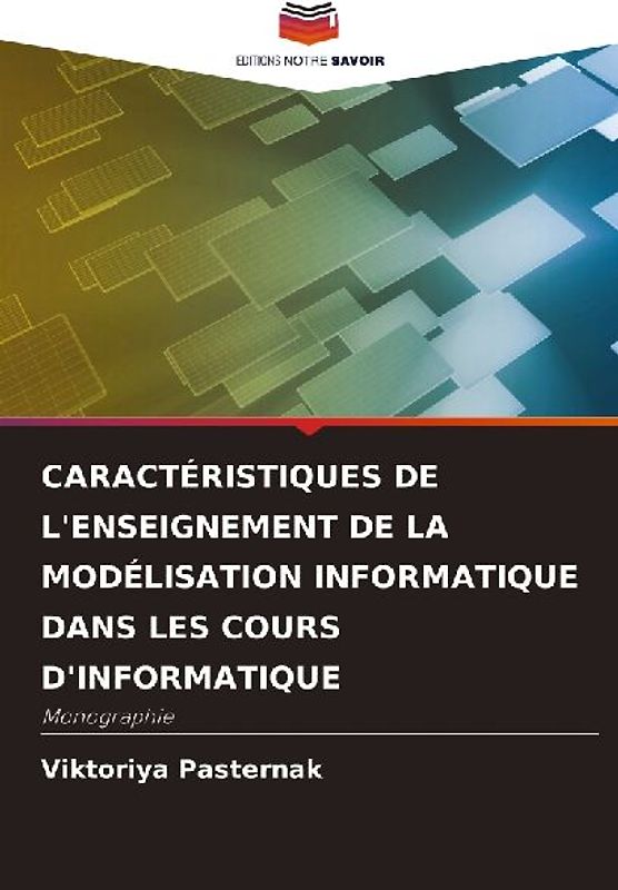 CARACTÉRISTIQUES DE L'ENSEIGNEMENT DE LA MODÉLISATION INFORMATIQUE DANS LES COURS D'INFORMATIQUE