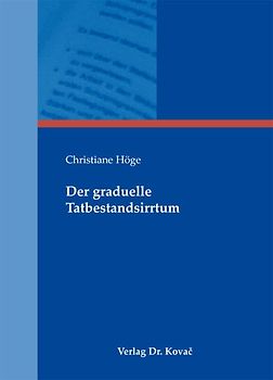 Der graduelle Tatbestandsirrtum