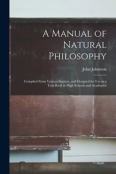 A Manual of Natural Philosophy