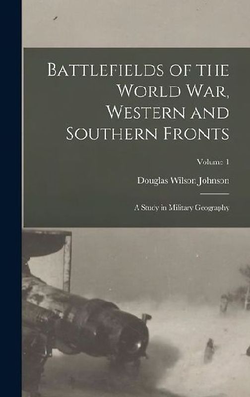 Battlefields of the World War, Western and Southern Fronts