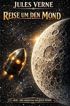 2028 - 200. Geburtstag von Jules Verne / Reise um den Mond