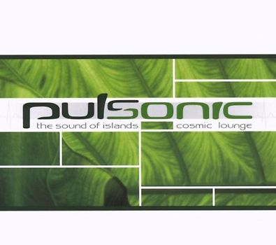 Willy Astor - Pulsonic - The Sound of Islands - Cosmic Lounge