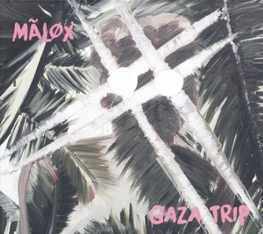 Malox - Gaza Trip