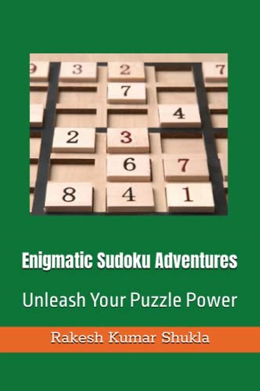 Enigmatic Sudoku Adventures: Unleash Your Puzzle Power