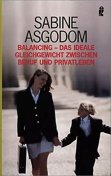 Balancing - Das ideale Gleichgewicht zwischen Beruf und Privatleben