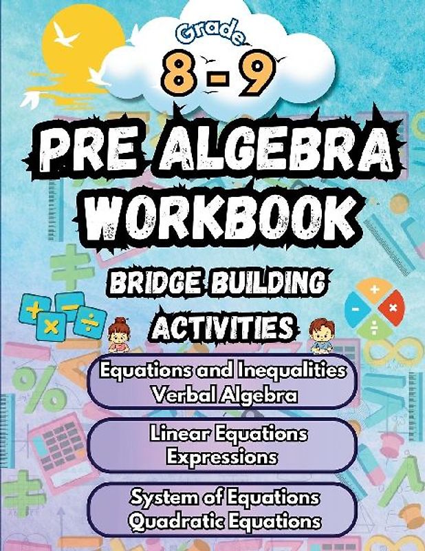 Summer Math Pre Algebra Workbook Grade 8-9 Bridge Building Activities