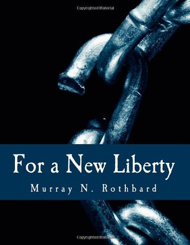 For a New Liberty (Large Print Edition): The Libertarian Manifesto - Rothbard, Murray N.