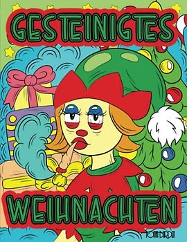 Gesteinigtes Weihnachten: Malbuch für Erwachsene | 60 Malvorlagen | 30 Labyrinthe (Tonya's Christmas, Band 16)