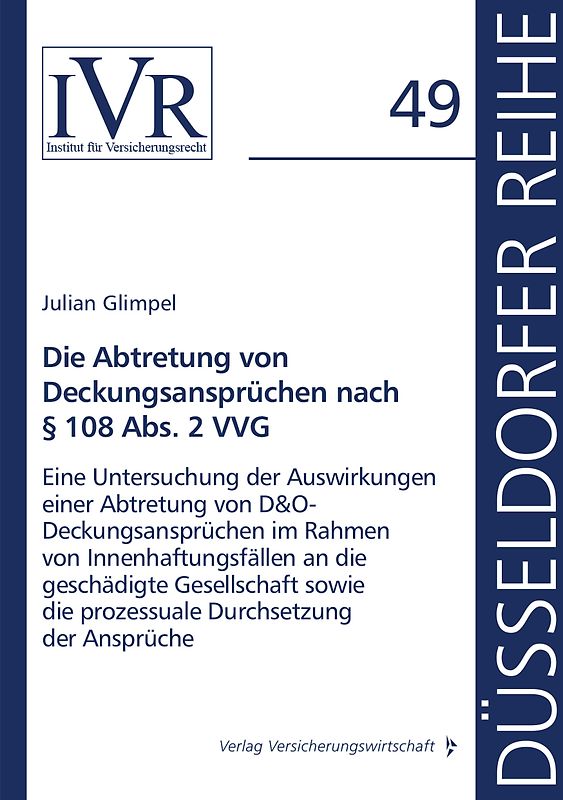 Die Abtretung von Deckungsansprüchen nach § 108 Abs. 2 VVG