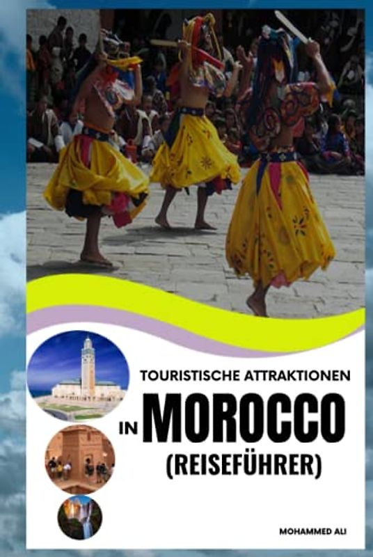 TOURISTISCHE ATTRAKTIONEN IN MOROCCO: REISEFÜHRER
