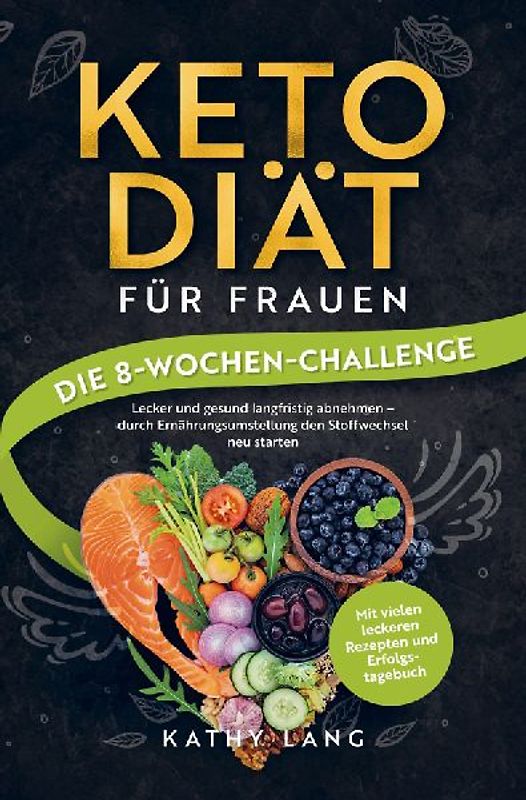 Keto-Diät für Frauen - Die 8-Wochen-Challenge