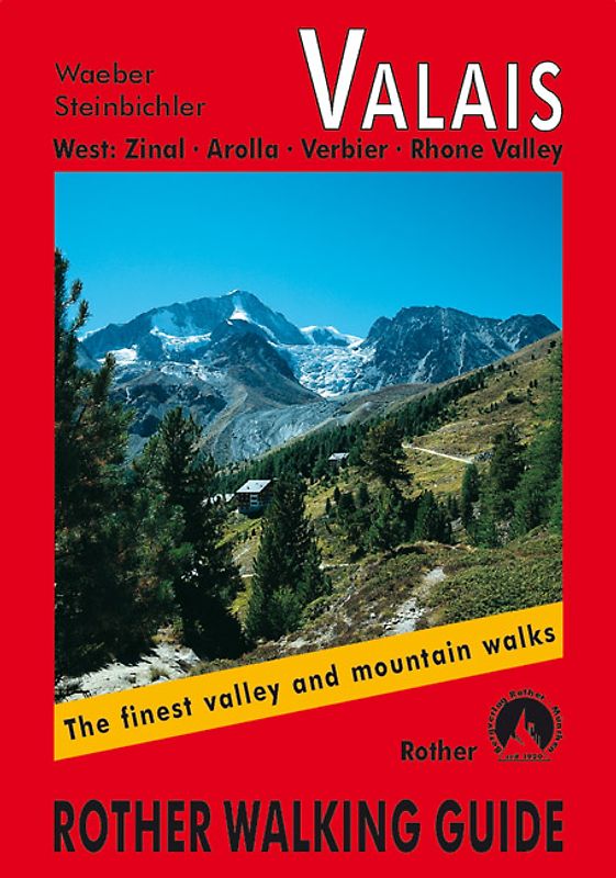 Valais West. Zinal - Arolla - Verbier - Rhone Valley. Engl.