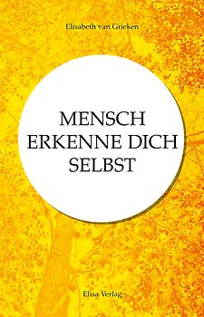 MENSCH ERKENNE DICH SELBST
