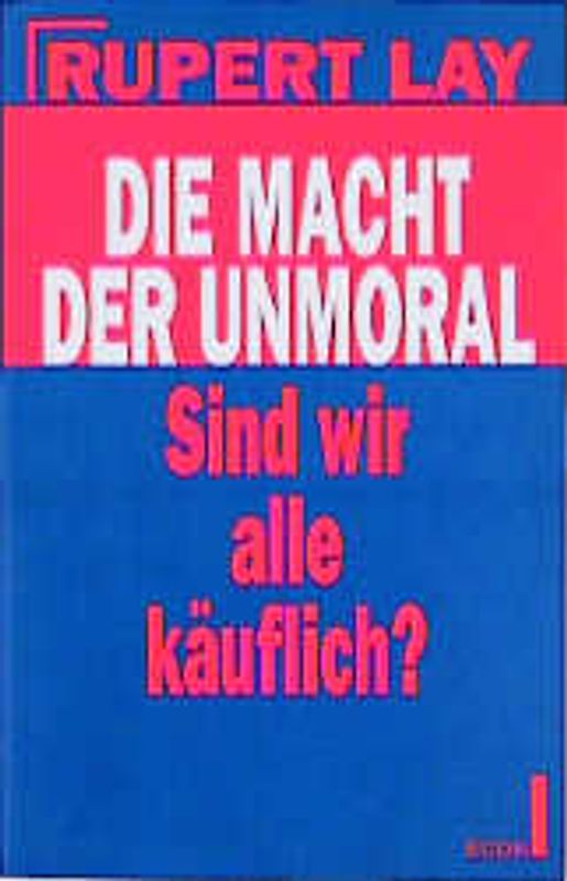 Die Macht der Unmoral