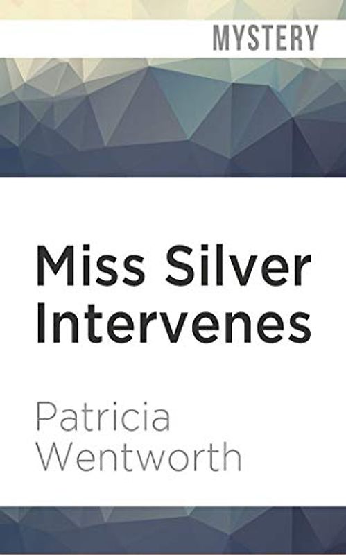 Miss Silver Intervenes