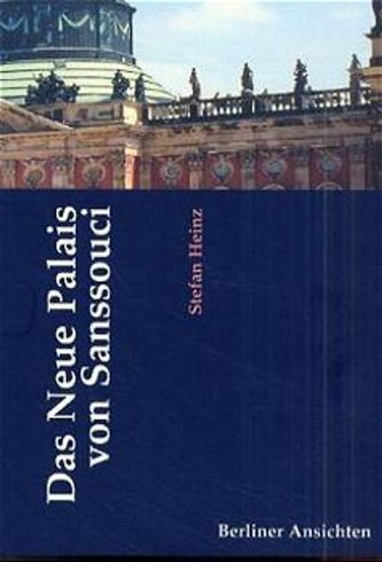 Das Neue Palais von Sanssouci