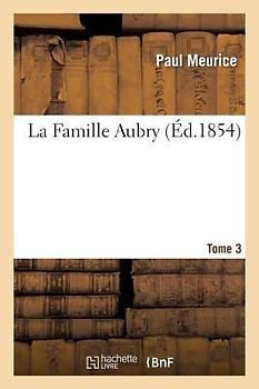 La Famille Aubry. Tome 3