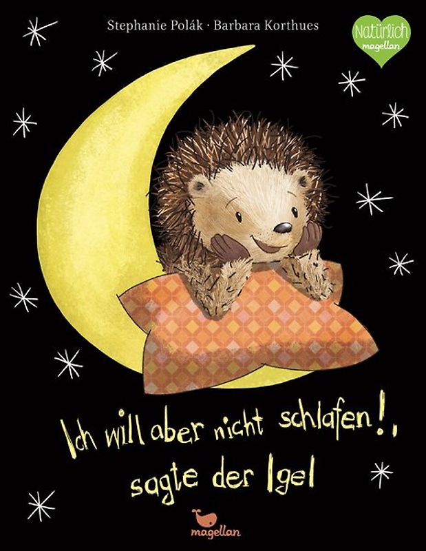 Ich will aber nicht schlafen!, sagte der Igel