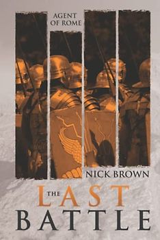 Agent of Rome: The Last Battle