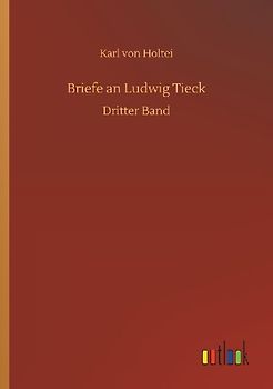 Briefe an Ludwig Tieck