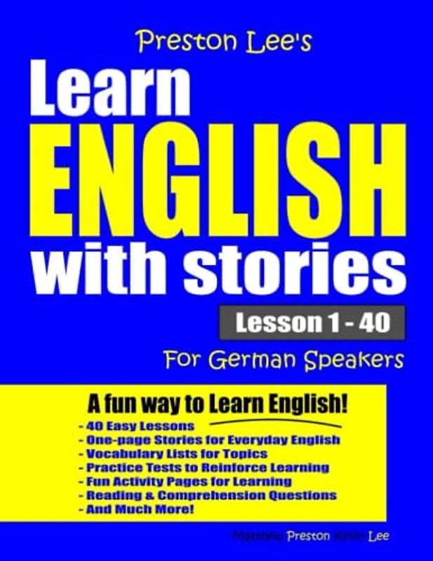 Preston Lee's Learn English With Stories Lesson 1 - 40 For German Speakers (Preston Lee's English For German Speakers)