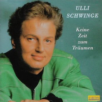 Ulli Schwinge - Keine Zeit Zum Träumen
