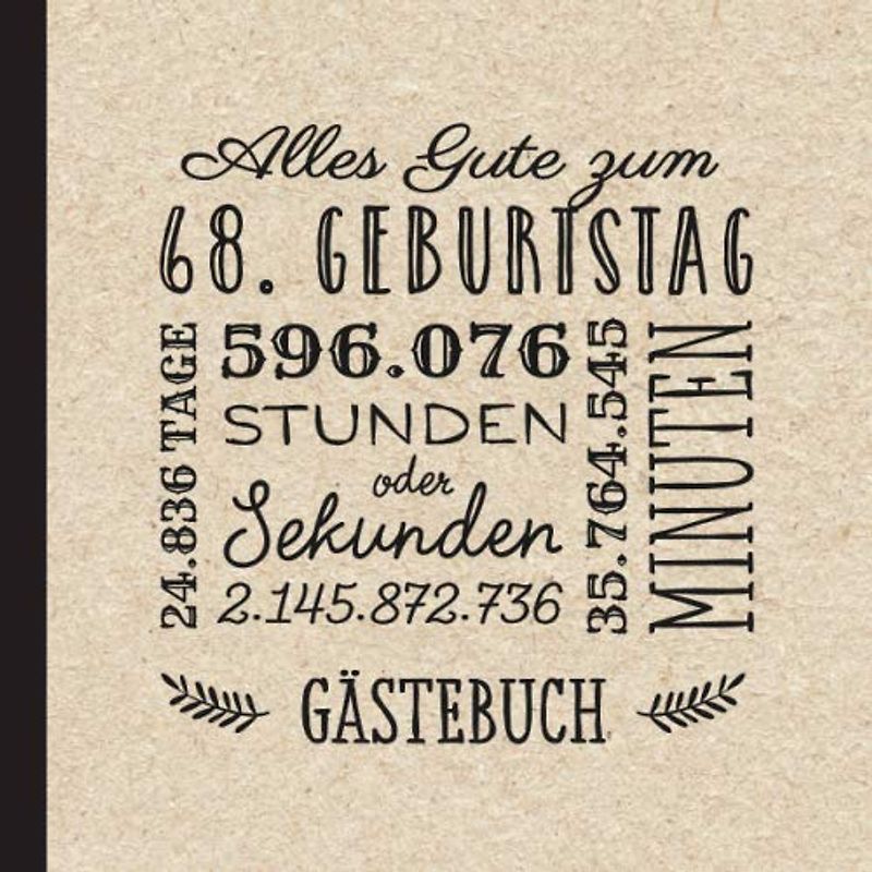 Alles Gute zum 68. Geburtstag: Vintage Gästebuch zum 68.Geburtstag für Mann oder Frau - 68 Jahre Geburtstagsgeschenk & Deko - Buch für Glückwünsche und Fotos der Gäste