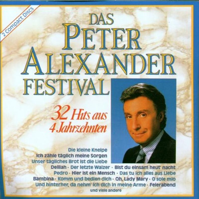 Peter Alexander - Festival - 32 Hits aus 4 Jahrzehnten