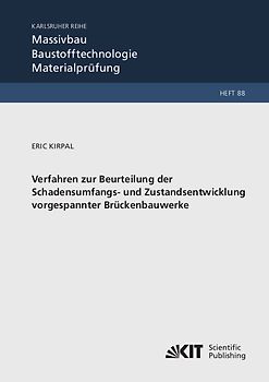 Verfahren zur Beurteilung der Schadensumfangs- und Zustandsentwicklung vorgespannter Brückenbauwerke