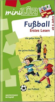 miniLÜK-Übungshefte / miniLÜK. Vorschule / Vorschule/1. Klasse - Deutsch: Fußball - Erstes Lesen