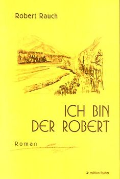 Ich bin der Robert