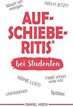 AUFSCHIEBERITIS® bei Studenten